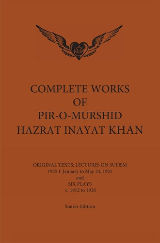 Complete Works of Pir-O-Murshid Hazrat Inayat Khan 1925 1