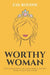 Worthy Woman