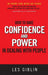 How to Have Confidence and Power in Dealing with People