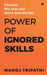 Power of Ignored Skills