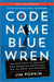 Code Name Blue Wren