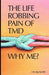 The Life Robbing Pain of TMD; Why Me?