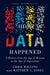 How Data Happened