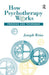 How Psychotherapy Works