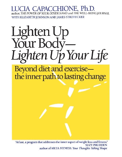 Lighten Up Your Body, Lighten Up Your Life