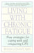 Living With Chronic Fatigue