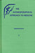 The Anthroposophical Approach to Medicine