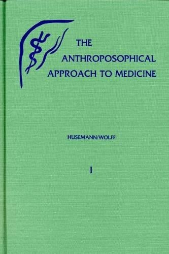 The Anthroposophical Approach to Medicine
