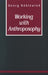 Working with Anthroposophy