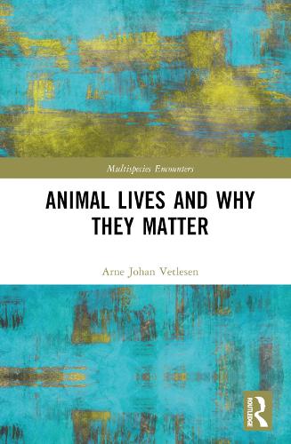 Animal Lives and Why They Matter