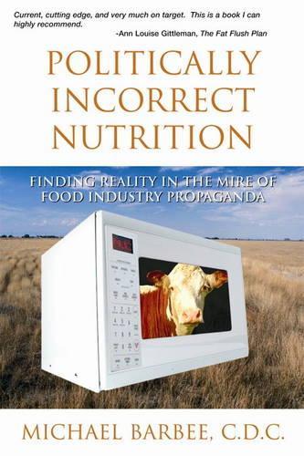 Politically Incorrect Nutrition