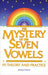 The Mystery of the Seven Vowels