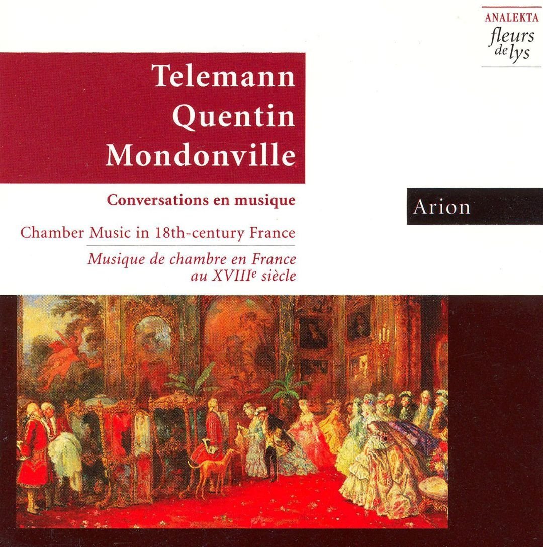Telemann, Quentin, Mondonville: Chamber Music in 18th Century France