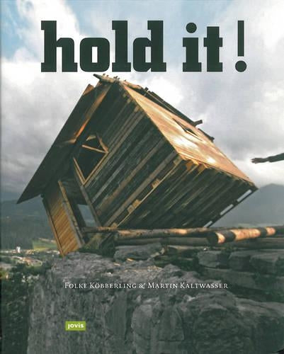 Hold It! the Art & Architecture of Public Space