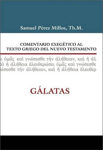 Comentario Exegético Al Griego del Nuevo Testamento Gálatas