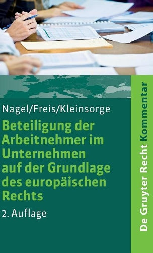 Beteiligung der Arbeitnehmer im Unternehmen auf der Grundlage des europäischen Rechts: Kommentar zum SE-Beteiligungsgesetz – SEBG. ... MgVG (De Gruyter Kommentar) (German Edition
