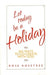 Let Today Be a Holiday