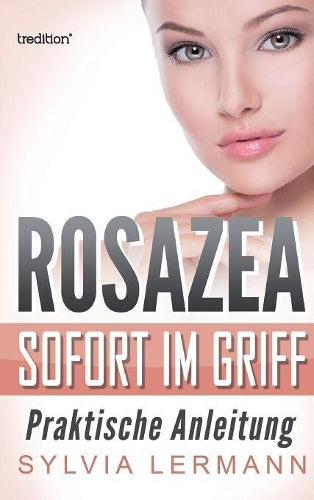 Rosazea sofort im Griff
