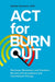 ACT for Burnout
