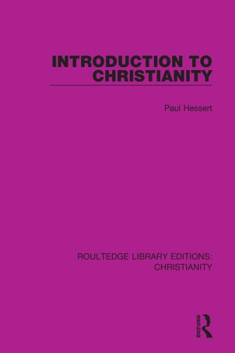 Introduction to Christianity (Routledge Library Editions: Christianity