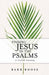 Finding Jesus in the Psalms