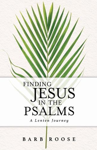 Finding Jesus in the Psalms