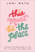This Must Be the Place – Following the Breadcrumbs of Your Past to Discover Your Purpose Today