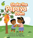 Shake the Papaya Down