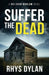 Suffer The Dead