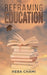 Reframing Education