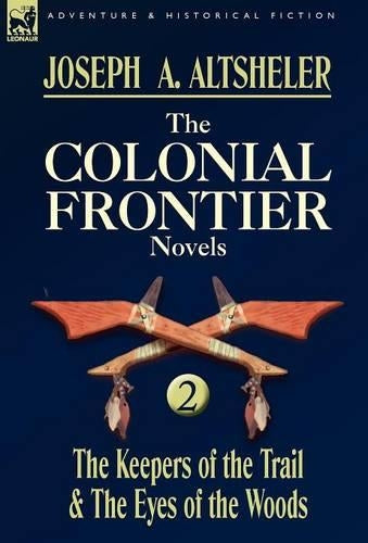The Colonial Frontier Novels