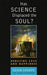Has Science Displaced the Soul?