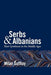 Serbs and Albanians