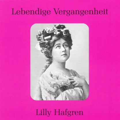 Legendary Voices of the Past: Lilly Hafgren