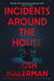 Incidents Around the House