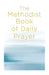 Methodist Book of Daily Prayer, The