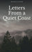 Letters from a Quiet Coast
