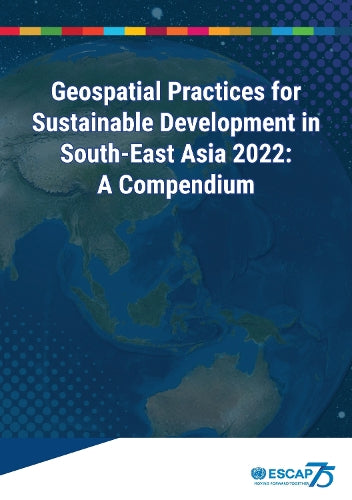 Geospatial practices for sustainable development in South-East Asia 2022