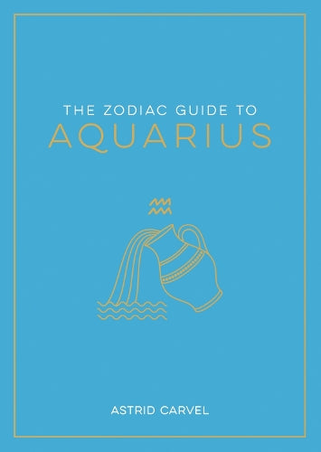 The Zodiac Guide to Aquarius