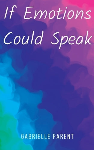 If Emotions Could Speak