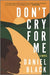Don't Cry for Me