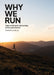 Why We Run: Tales of Fell & Trail Running in the Lake District