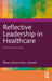 Reflective Leadership in Healthcare