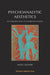 Psychoanalytic Aesthetics
