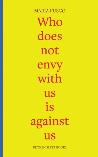 Who Does Not Envy with Us is Against Us
