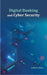 Digital Banking and Cyber Security