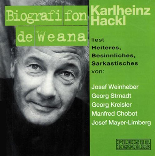Biografi Fon de Weana Hackl Liest Heiteres, Besinnliches, Sarkastisches