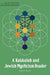 A Kabbalah and Jewish Mysticism Reader