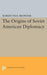 The Origins of Soviet American Diplomacy
