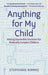 Anything for My Child